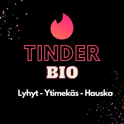 mitä laittaa tinder bioon|Tinder bio – Parhaat vinkit vuonna 2024